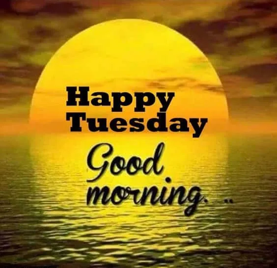 happy tuesday good morning images